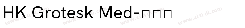 HK Grotesk Med字体转换